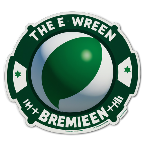 Schockierende Sticker für Werder Bremen-Fans: Enthülle die Magie der Grün-Weißen!