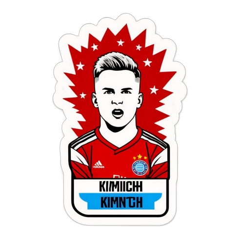 Sticker Kimmich - Khơi dậy đam mê!