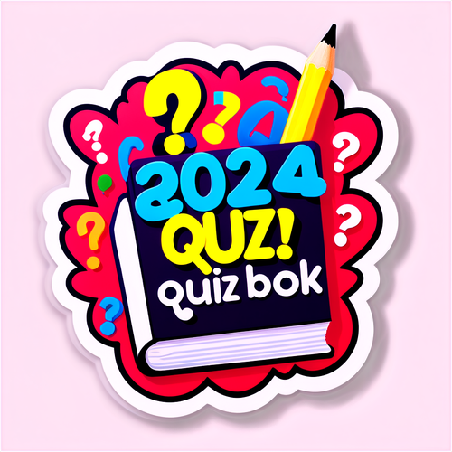 2024 Quiz Sticker