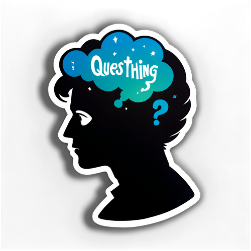 Question Everything: Ang Sticker na Mag-uudyok sa Iyong Malikhaing Pag-iisip!