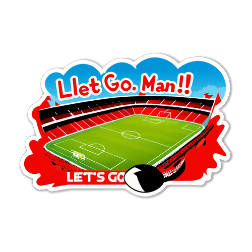 Motivational Football Sticker: "Let’s Go, Man Utd!"