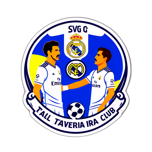 塔拉維拉足球俱樂部對皇家馬德里比賽的貼紙設計