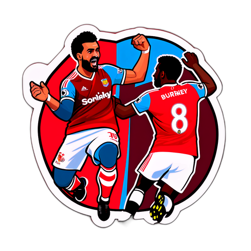 Sticker energetic cu schimb de pase între jucătorii "Sunderland - Burnley"