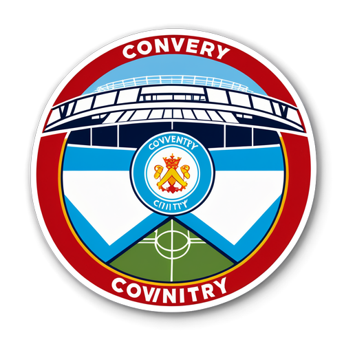 Mechi za Kustaajabisha! Fanya Stadium ya Coventry Kuishi Kwenye Kifaa Chako na Sticker Hii!