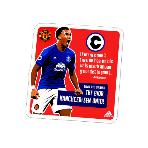 מדבקת מוטיבציה מתוך ציטוטים של שחקני מנצ'סטר יונייטד ואברטון