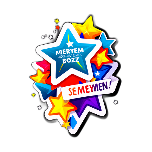 Meryem Boz'un Başarıları İçin Bir Sticker