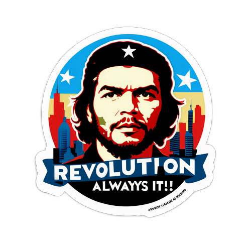 Дизайн наклейки с Че Геварой на фоне городского горизонта, с надписью "Революция всегда!"