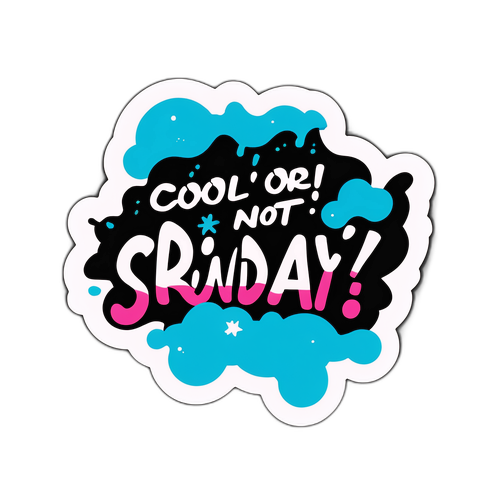 Um adesivo com escritório bagunçado e a frase "Cool or Not?" ilustrando um domingo legal.