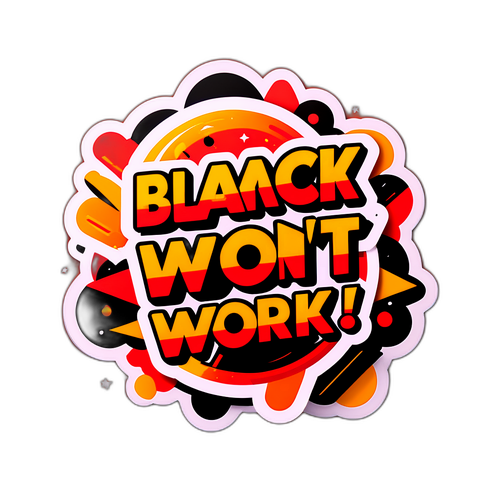 Стильний значок з фразою "Чорний пошук не спрацює!"