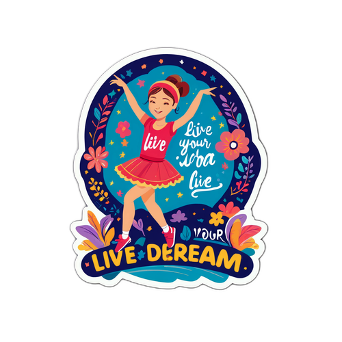 Umělecká nálepka Kateřiny Konečné tančící s motivujícími slovy 'Live your dream'