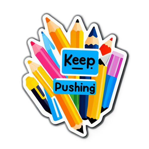 प्रेरणादायक स्टिकर: 'Keep Pushing!'